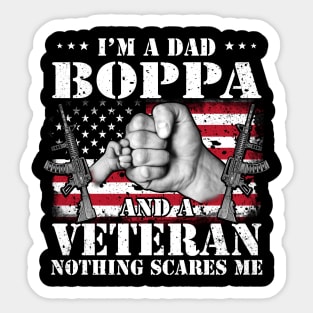 Vintage American Flag I'm A Dad Boppa And A Veteran Nothing Scares Me Happy Fathers Day Veterans Day Sticker